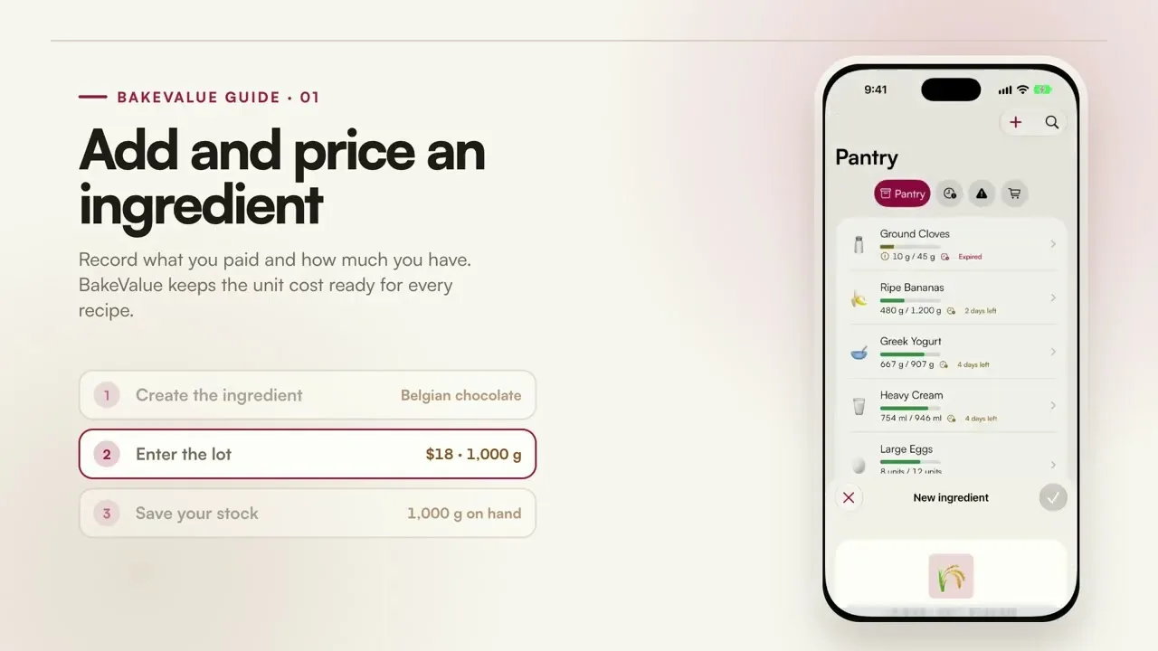 BakeValue guide showing how to create an ingredient, enter a purchase lot, and save pantry stock.